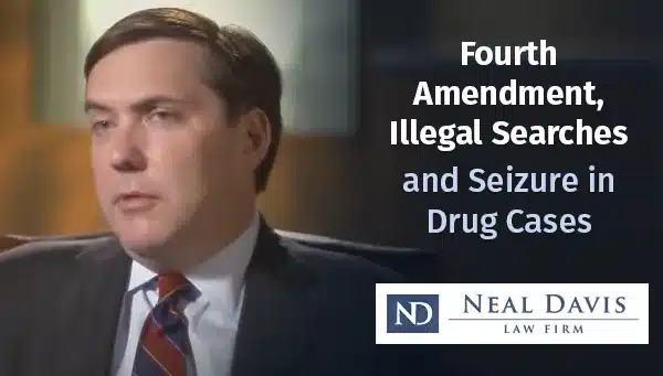 Fourth Amendment, Illegal Searches and Seizure in Drug Cases