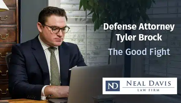 Defense Attorney Tyler Brock: The Good Fight